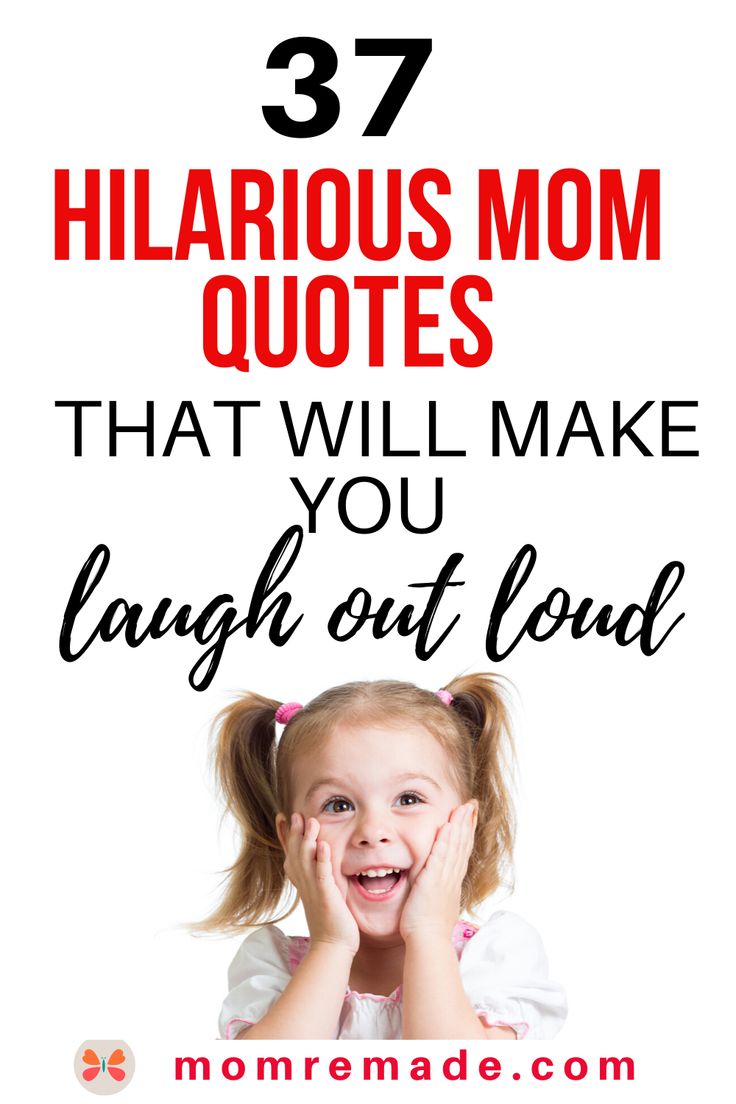 37 Funny Mom Quotes And Sayings Every Parent Will Love Funny Mom