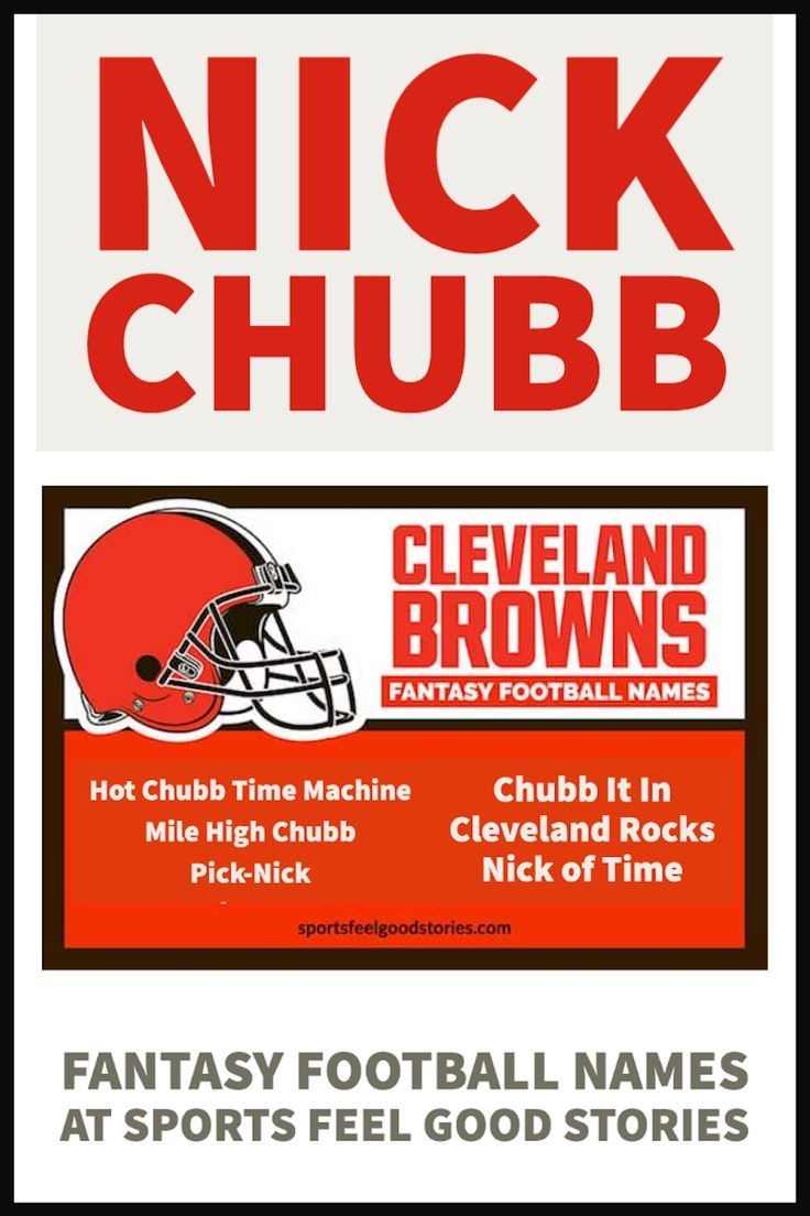 40 Best Nick Chubb Inspired Fantasy Football Team Names To Try Out In 2022