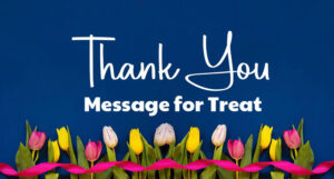 50 Best Thank You Messages For A Treat Wishesmsg