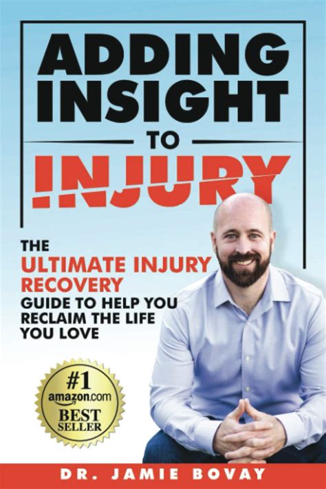 Adding Insight To Injury The Ultimate Injury Recovery Guide To Help