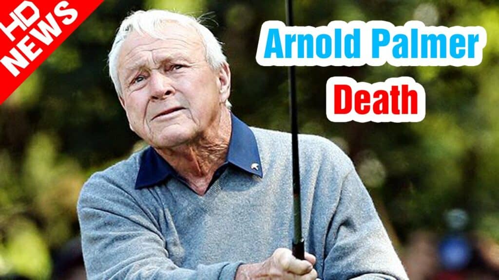 Arnold Palmer Cause Of Death Arnold Palmer The Magnetic Face Of Golf