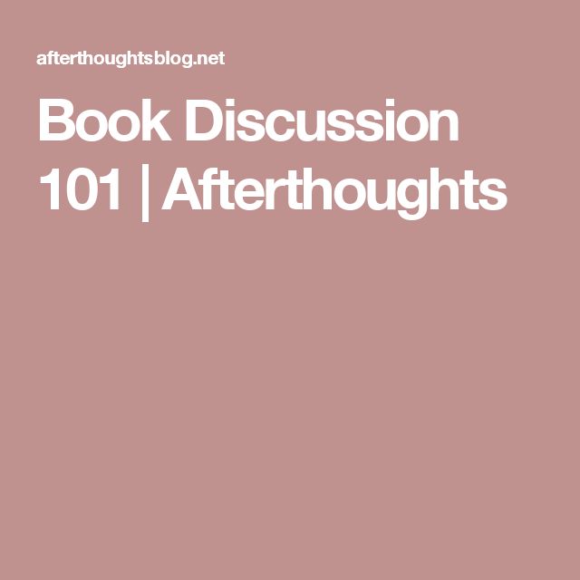 Book Discussion 101 Afterthoughts