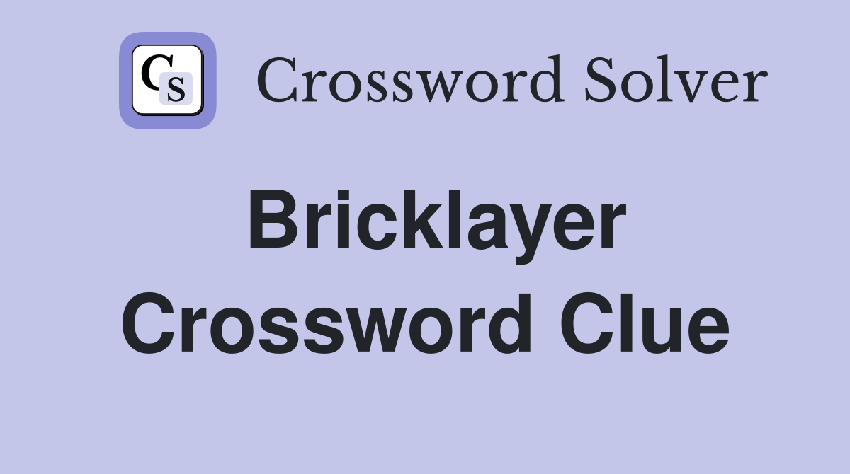 Bricklayer S Implement Crossword Clue Answers Crossword Solver