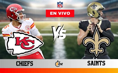 Chiefs Vs Saints En Vivo Transmisi N Online Partido Hoy Nfl 2024