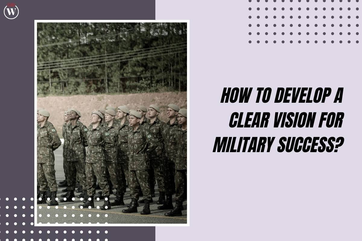 Clear Vision For Military Success 4 Key Strategies And Considerations