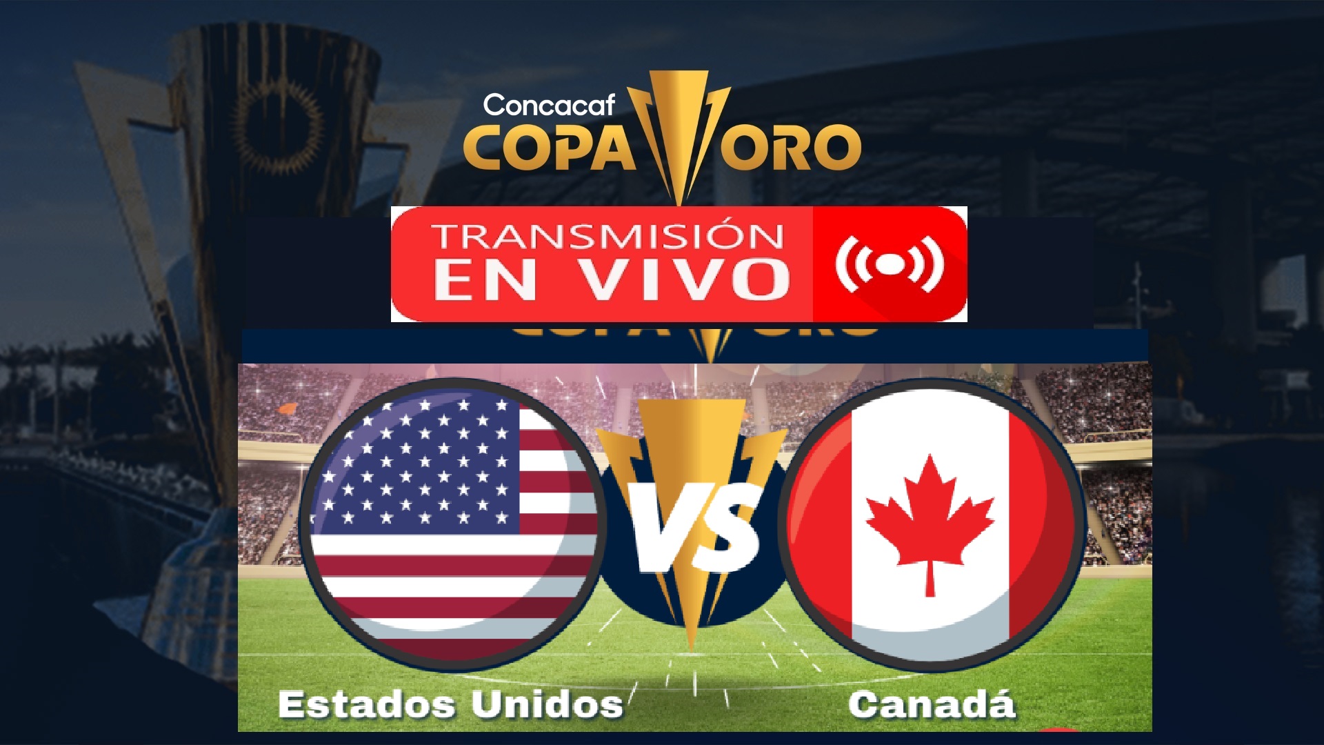 Concacaf Copa Oro Estados Unidos Vs Canad En Vivo Hoy Juego De