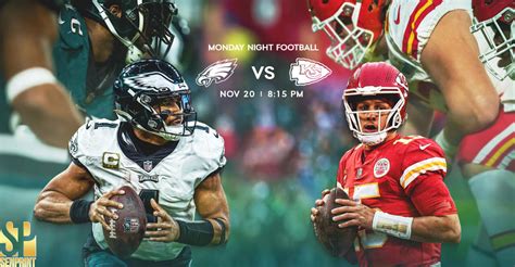 Eagles And Chiefs Set The Stage For A Monumental Monday Night Football