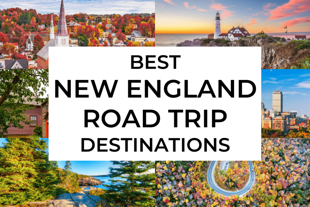 Epic New England Road Trip Guide Best Destinations In 2021