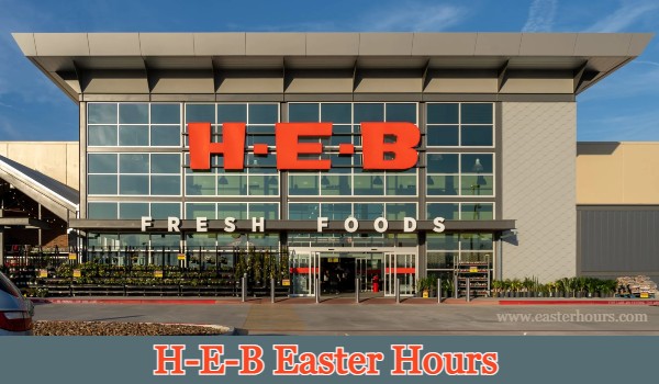 Is Heb Open On Easter