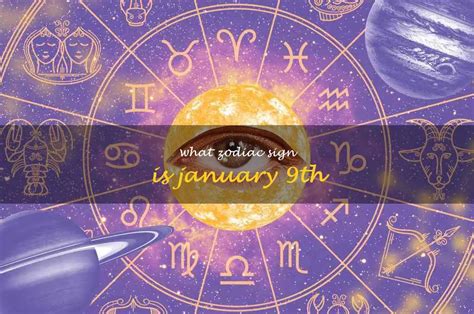 January 9Th Birthdays Unlocking The Zodiac Sign And Personality Traits