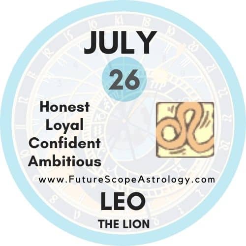 July 26 Zodiac Leo Birthday Personality Compatibility