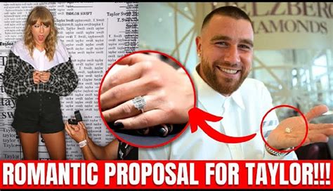 Just In Travis Kelce Proposes To Taylor Swift In Romantic Gesture A