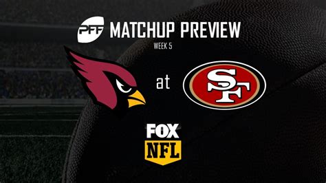 Nfl Week 5 Fox Arizona Cardinals San Francisco 49Ers Preview Nfl