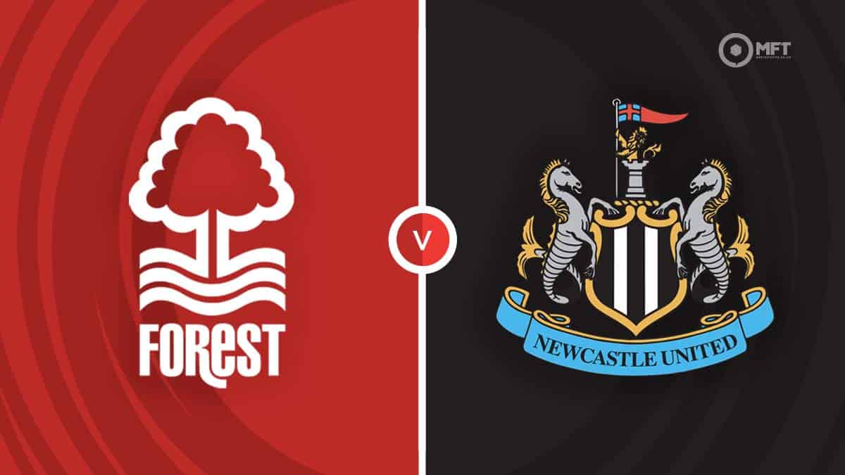 Nottingham Forest Vs Newcastle United Prediction And Betting Tips