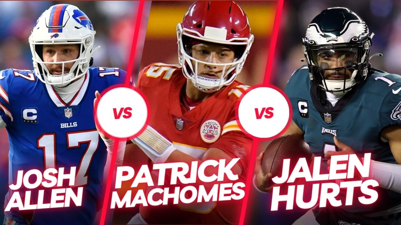 Patrick Mahomes Or Josh Allen Or Jalen Hurts Who Should You Draft As