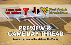 Preview Game Day Thread Texas Tech Vs West Virginia Staking The