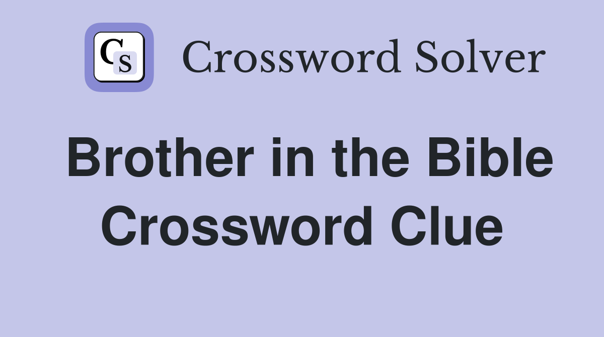 Rebecca Amp 39 S Brother In The Bible Crossword Clue Biblepeople