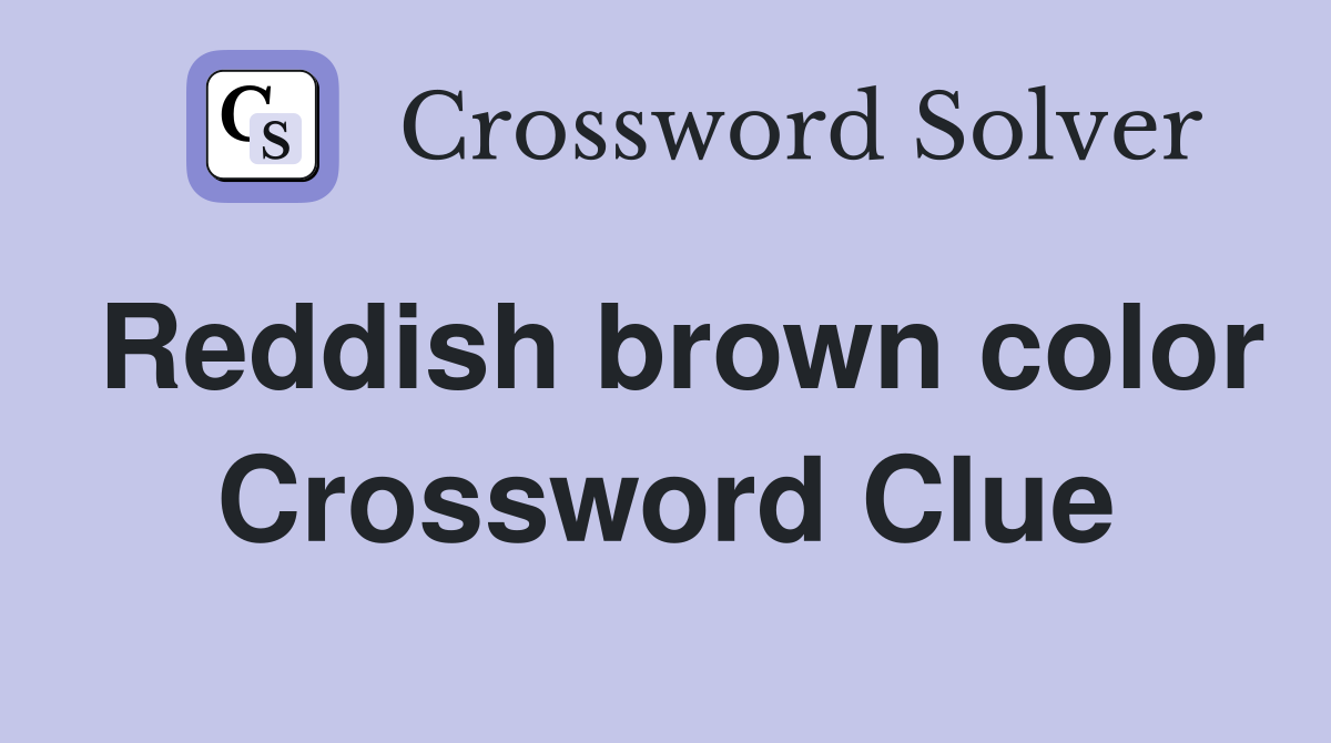 Reddish Brown Color Crossword