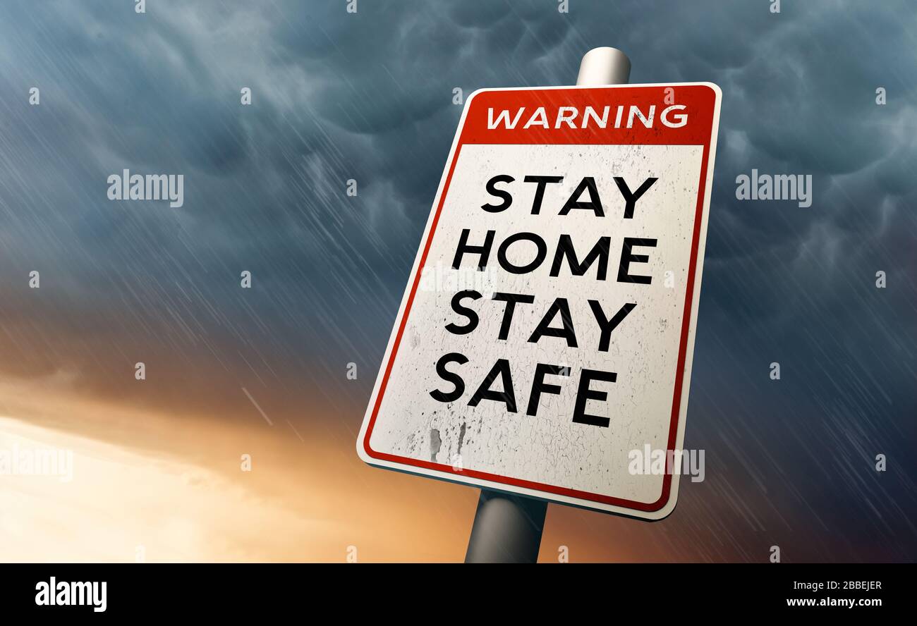 Stay Home And Stay Safe Warning Sign With A Storm In The Background