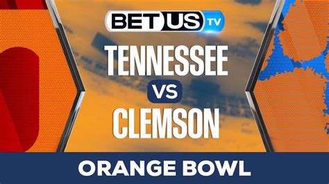 Tennessee Vs Clemson Preview Predictions 12 30 2022