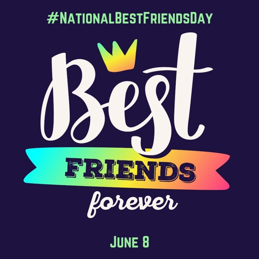 The Complete Guide To Celebrating National Best Friends Day On June 8