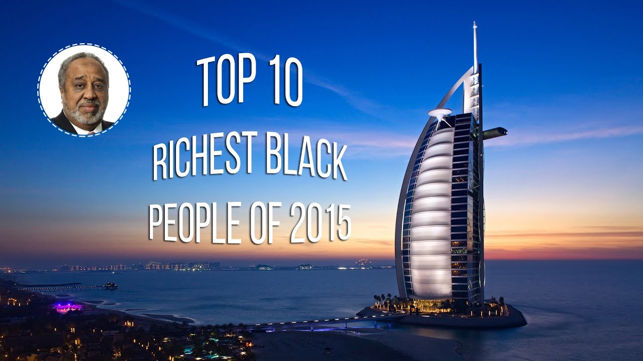 The Top 10 Richest Black People In The World Therichest