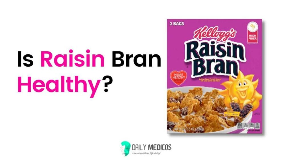 The Ultimate Guide To Raisin Bran: Is It Healthy?