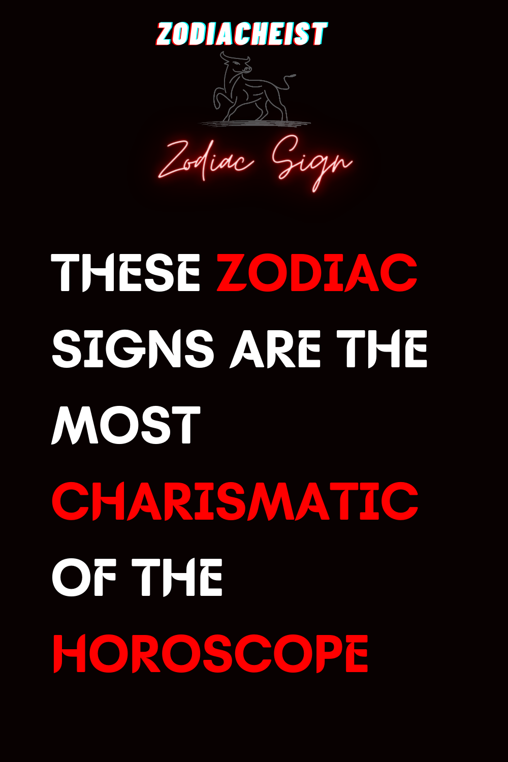 The Ultimate Guide To The Zodiac S 5 Most Charismatic Signs Find Your