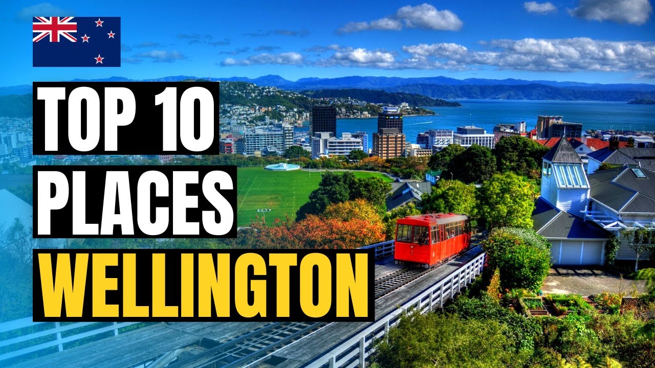 Top 10 Places To Visit In Wellington New Zealand English Youtube