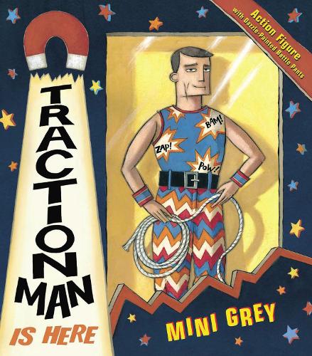 Traction Man Is Here Book By Mini Grey Eb Indigo