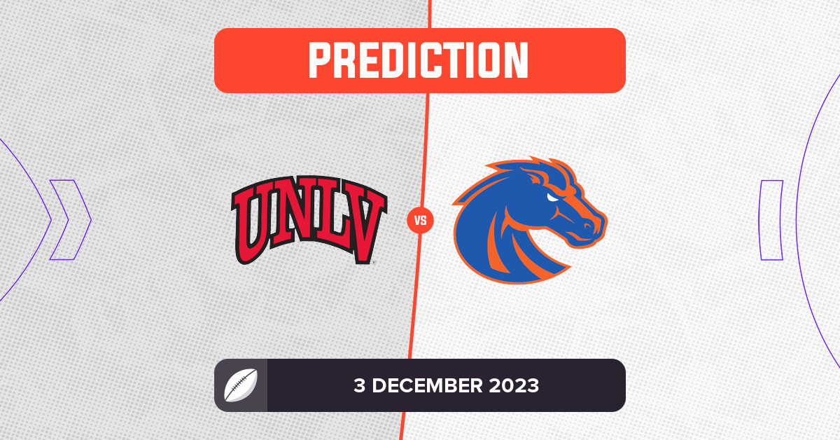 Unlv Vs Boise State Prediction And Tips 3 December 2023