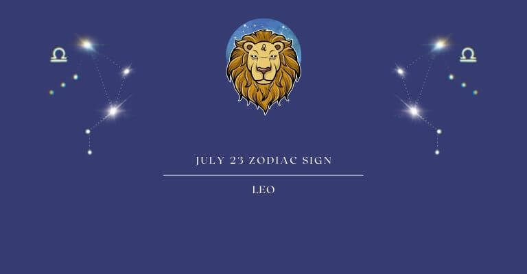 What Is July 23 Zodiac Sign Exploring The Traits And Characteristics