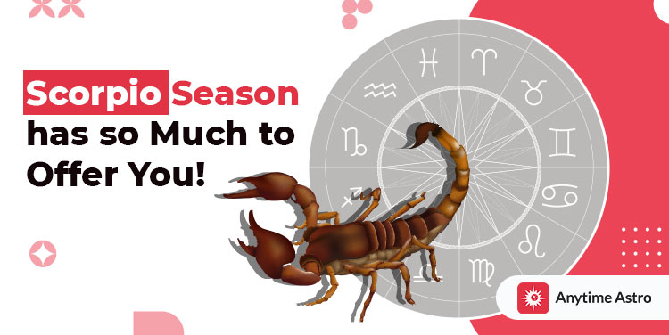 What Scorpio Season Means For Your Zodiac Sign