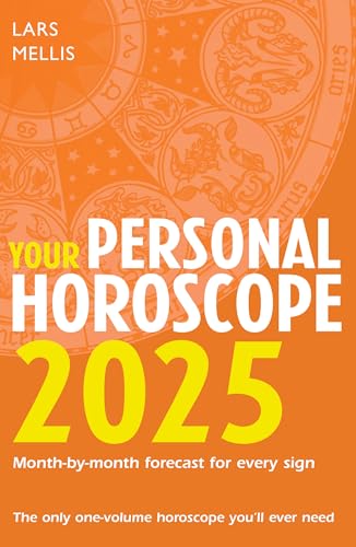 Your Personal Horoscope 2025 The Ultimate Astrological Guide Want It All